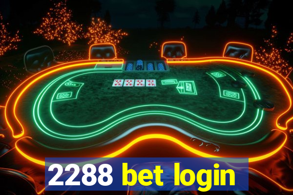 2288 bet login